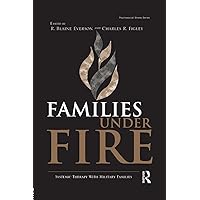 Families Under Fire: Systemic Therapy With Military Families (Psychosocial Stress) (Psychosocial Stress Series) Families Under Fire: Systemic Therapy With Military Families (Psychosocial Stress) (Psychosocial Stress Series) Paperback Kindle Hardcover