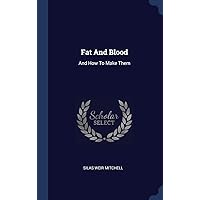 Fat And Blood: And How To Make Them Fat And Blood: And How To Make Them Hardcover Paperback