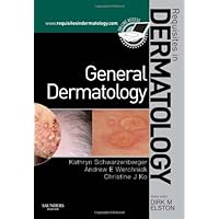 General Dermatology: Requisites in Dermatology General Dermatology: Requisites in Dermatology Hardcover