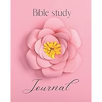 Pink Rose Bible Study Journal: Bible study journal for women and young girls. Bible Notebook for Note taking