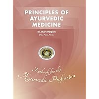 Principles of Ayurvedic Medicine Principles of Ayurvedic Medicine Hardcover Kindle