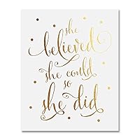 She Believed She Could So She Did Gold Foil Art Print Inspirational Modern Wall Art Decor 8 inches x 10 inches B5