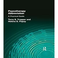 Psychotherapy Abbreviation: A Practical Guide Psychotherapy Abbreviation: A Practical Guide Kindle Hardcover Paperback