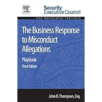 The Business Response to Misconduct Allegations: Playbook (Risk Management Portfolio) The Business Response to Misconduct Allegations: Playbook (Risk Management Portfolio) Kindle Paperback
