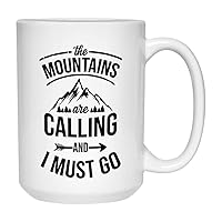 Hikers Coffee Mug 15 oz, The Mountains Are Calling And I Must Go Unique Gift Cup for Hiker Outdoorsman Mountains Climbers Nature Lovers, White