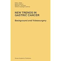 New Trends in Gastric Cancer: Background and Videosurgery (Developments in Oncology, 59) New Trends in Gastric Cancer: Background and Videosurgery (Developments in Oncology, 59) Hardcover Kindle Paperback