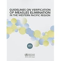 Guidelines on Verification of Measles Elimination in the Western Pacific Region