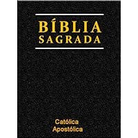 Bíblia Sagrada Católica (Religião e Filosofia) (Portuguese Edition) Bíblia Sagrada Católica (Religião e Filosofia) (Portuguese Edition) Kindle