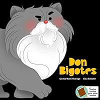 Don Bigotes (Cuentos Rimados, Para Niños Amados) (Spanish Edition)