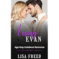 Loving Evan : Age Gap Instalove Short Romance (Loving Him) Loving Evan : Age Gap Instalove Short Romance (Loving Him) Kindle Paperback