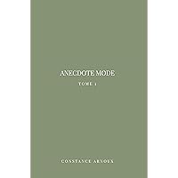 Anecdote Mode (French Edition) Anecdote Mode (French Edition) Kindle Hardcover Paperback