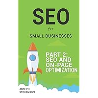 SEO for Small Businesses Part 2: SEO and On-Page Optimization