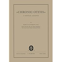 Chronic Otitis: A Critical Analysis Chronic Otitis: A Critical Analysis Kindle Paperback