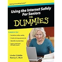 Using the Internet Safely for Seniors for Dummies Using the Internet Safely for Seniors for Dummies Paperback Hardcover