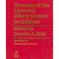 Diseases of the Liver & Biliary System in Children Diseases of the Liver & Biliary System in Children Hardcover