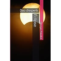 Éclipse: Duo d'experts (French Edition) Éclipse: Duo d'experts (French Edition) Paperback