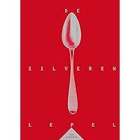 De zilveren lepel (Dutch Edition) De zilveren lepel (Dutch Edition) Hardcover