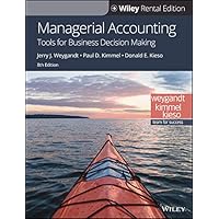 Managerial Accounting: Tools for Business Decision Making Managerial Accounting: Tools for Business Decision Making Kindle Loose Leaf