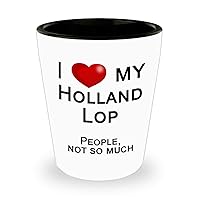 Holland Lop, Bunny Shot Glass, Gift for Rabbit Lover - I Love Rabbits, Not People