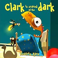 Clark is Scared of the Dark Clark is Scared of the Dark Paperback Kindle
