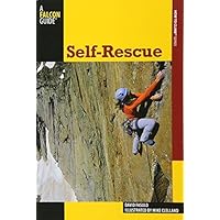 Self-Rescue 2nd (How To Climb Series) Self-Rescue 2nd (How To Climb Series) Paperback Kindle