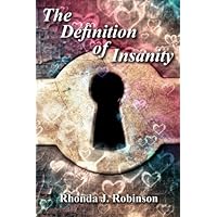 The Definition of Insanity: Coping with a Child's Mental Illness The Definition of Insanity: Coping with a Child's Mental Illness Paperback Kindle