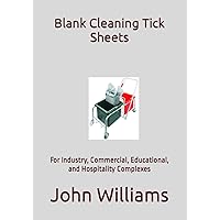 Blank Cleaning Tick Sheets: For Industry, Commercial, Educational, and Hospitality Complexes