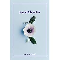aesthete: poems for the realistically indifferent. aesthete: poems for the realistically indifferent. Kindle