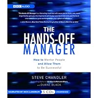The Hands-Off Manager: How to Mentor People and Allow Them to Be Successful The Hands-Off Manager: How to Mentor People and Allow Them to Be Successful Audio CD Kindle Audible Audiobook Paperback Hardcover MP3 CD