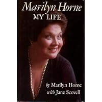 Marilyn Horne: My Life Marilyn Horne: My Life Hardcover