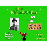 The Rhymography of Winston Churchill (Inspiring Tales)