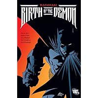 Batman: Birth of the Demon (Batman (1940-2011)) Batman: Birth of the Demon (Batman (1940-2011)) Kindle Paperback Hardcover