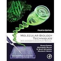 Molecular Biology Techniques: A Classroom Laboratory Manual Molecular Biology Techniques: A Classroom Laboratory Manual Paperback eTextbook