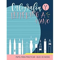 Caligrafía y lettering a mano: Papel para practicar - Bloc de notas (Spanish Edition)