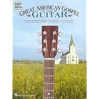 Great American Gospel for Guitar (Easy Guitar with Notes & Tab) Great American Gospel for Guitar (Easy Guitar with Notes & Tab) Paperback