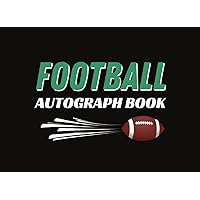 Football Autograph Book: Collect Signatures and Photos of Football Players, Teams, or Coaches. 100 Pages. Small, Portable Notepad. Football Autograph Book: Collect Signatures and Photos of Football Players, Teams, or Coaches. 100 Pages. Small, Portable Notepad. Paperback