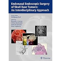 Endonasal Endoscopic Surgery of Skull Base Tumors: An Interdisciplinary Approach Endonasal Endoscopic Surgery of Skull Base Tumors: An Interdisciplinary Approach Kindle Hardcover