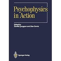 Psychophysics in Action Psychophysics in Action Kindle Hardcover Paperback