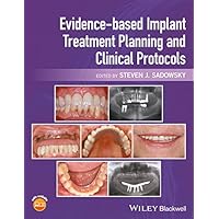 Evidence-based Implant Treatment Planning and Clinical Protocols Evidence-based Implant Treatment Planning and Clinical Protocols Kindle Hardcover