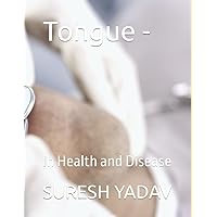 Tongue -: In Health and Disease