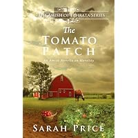 The Tomato Patch (The Amish of Ephrata Book 1) The Tomato Patch (The Amish of Ephrata Book 1) Kindle Paperback