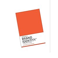 Creating a Brand Identity: A Guide for Designers: (Graphic Design Books, Logo Design, Marketing) Creating a Brand Identity: A Guide for Designers: (Graphic Design Books, Logo Design, Marketing) Paperback Kindle