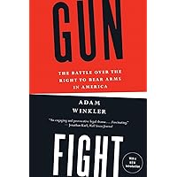 Gunfight: The Battle Over the Right to Bear Arms in America Gunfight: The Battle Over the Right to Bear Arms in America Paperback Audible Audiobook Kindle Hardcover