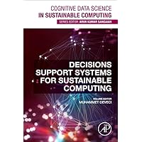 Decision Support Systems for Sustainable Computing (Cognitive Data Science in Sustainable Computing)