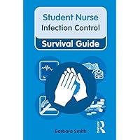 Nursing & Health Survival Guide: Infection Control (Nursing and Health Survival Guides) Nursing & Health Survival Guide: Infection Control (Nursing and Health Survival Guides) Kindle Paperback