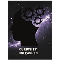 Curiosity Unleashed:A Journey Through Astonishing Facts: Facts about animals, history, world records, food facts, random intresting fast for all