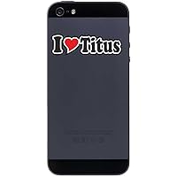 Decal Sticker Mobile Phone Handy Skin 50 mm - I Love Titus - Smartphone Mobile Phone - Sticker with Name of Man Woman Child
