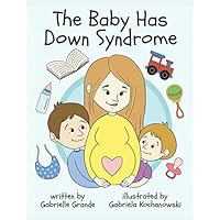 The Baby Has Down Syndrome The Baby Has Down Syndrome Paperback Kindle