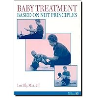 Baby Treatment Based on Ndt Principles Baby Treatment Based on Ndt Principles Paperback