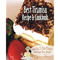 Best Tiramisu Recipe Cookbook. Learn How To Make Tiramisu with these Easy Recipes